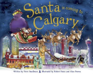 Title: Santa Is Coming to Calgary, Author: Steve Smallman