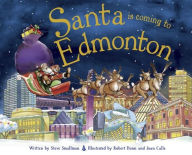 Title: Santa Is Coming to Edmonton, Author: Steve Smallman