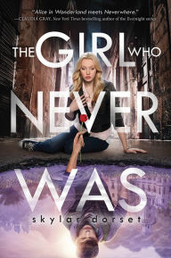 Title: The Girl Who Never Was (Otherworld Series #1), Author: Skylar Dorset