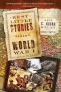Best Little Stories from World War I: Nearly 100 True Stories