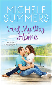 Title: Find My Way Home, Author: Michele Summers
