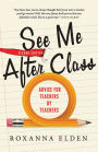 See Me After Class, 2E: Advice for Teachers by Teachers