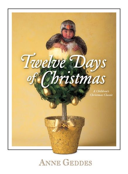 Anne Geddes Twelve Days of Christmas