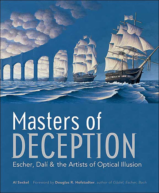 Masters of Deception Escher, Dali and the Artists of Optical Illusion by Al Seckel, Hardcover