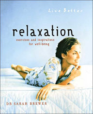 Relaxation: Exercises and Inspirations for Well-Being