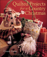 Title: Quilted Projects for a Country Christmas, Author: Connie Duran