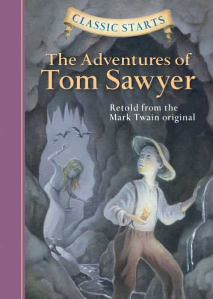 The Adventures of Tom Sawyer (Classic Starts Series)