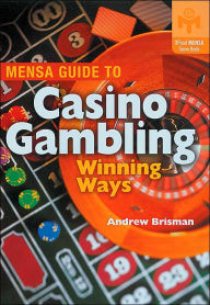 Mensa Guide to Casino Gambling: Winning Ways
