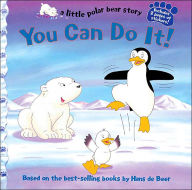 You Can Do It! (Little Polar Bear Story Series)