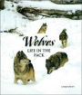 Wolves: Life in the Pack