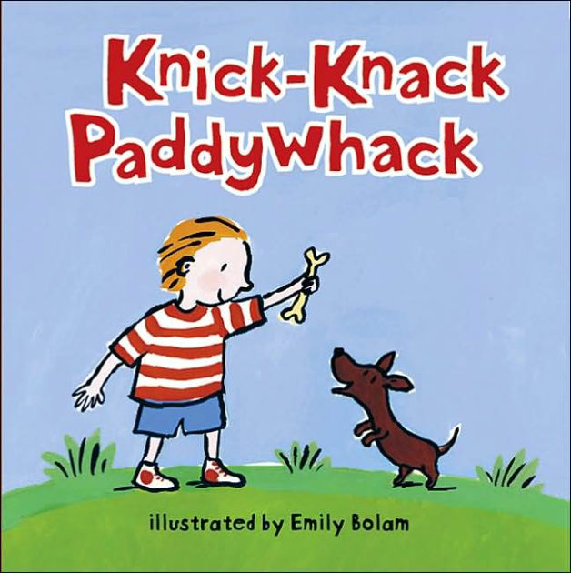 Barefoot Books Knick Knack Paddy Whack Lyrics Knick-Knack Paddywhack by Harriet Ziefert, Emily Bolam |, Board Book