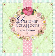 Designer Scrapbooks with Dena
