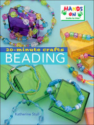 20-Minute Crafts: Beading