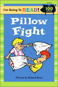 Title: I'm Going to Read!: Pillow Fight, Level 2, Author: Rich Rossi