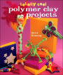 Totally Cool Polymer Clay Projects