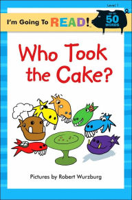 Title: Who Took the Cake? (I'm Going to Read Series: Level 1), Author: Robert Wurzburg
