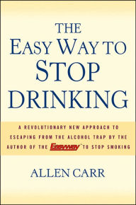 The Easy Way to Stop Drinking