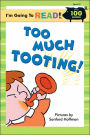 I'm Going to Read® (Level 2): Too Much Tooting!