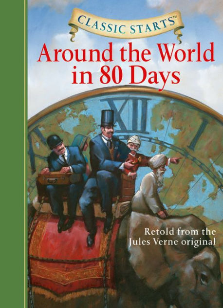 Around The World In 80 Days Classic Starts Series By Jules Verne Jamel Akib Hardcover Barnes Noble