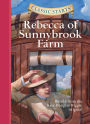 Rebecca of Sunnybrook Farm (Classic Starts Series)