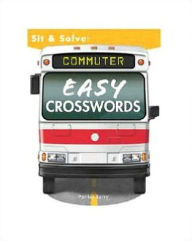 Sit & Solve Commuter Easy Crosswords