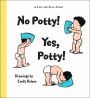 No Potty! Yes, Potty!