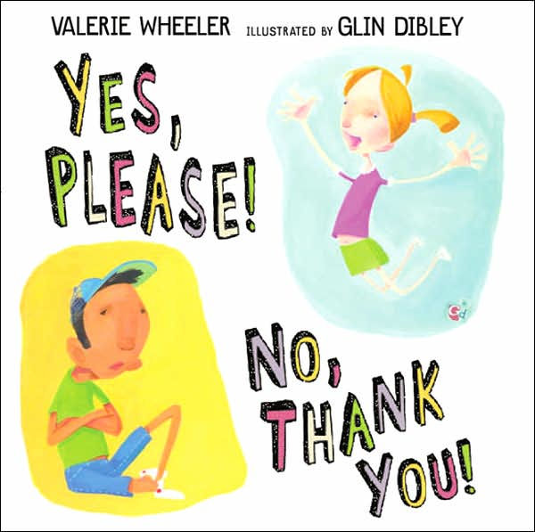 Yes, Please! No, Thank You! by Valerie Wheeler, Glin Dibley |, Board