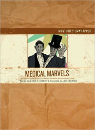Medical Marvels (Mysteries Unwrapped Series)