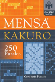 Title: Mensa® Kakuro, Author: Conceptis Puzzles