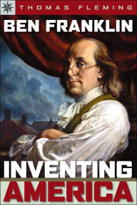 Title: Ben Franklin: Inventing America (Sterling Point Books Series), Author: Thomas Fleming