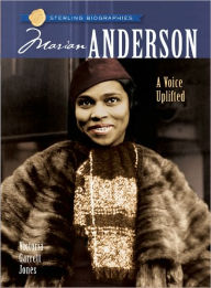 Title: Marian Anderson: A Voice Uplifted (Sterling Biographies Series), Author: Victoria Garrett Jones