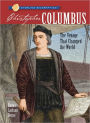 Christopher Columbus: The Voyage That Changed the World (Sterling Biographies Series)