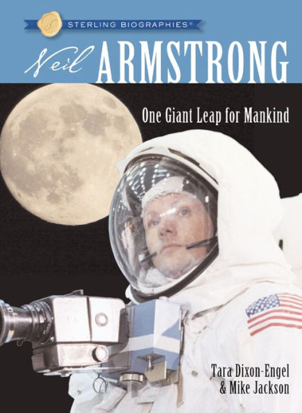 Sterling Biographies®: Neil Armstrong: One Giant Leap for Mankind