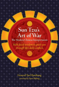 Sun Tzu's Art of War: The Modern Chinese Interpretation