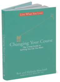 Changing Your Course: The 5-Step Guide to Getting the Life You Want