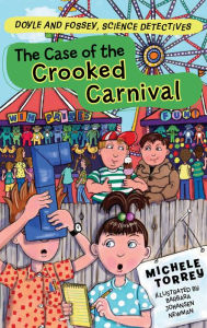 The Case of the Crooked Carnival (Doyle and Fossey, Science Detectives Series)