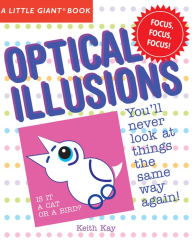 Title: A Little Giant® Book: Optical Illusions, Author: Keith Kay