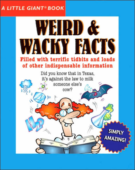 A Little Giant Book: Weird & Wacky Facts
