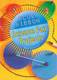 Blue Ribbon Science Fair Projects
