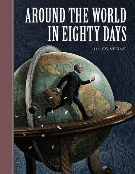 Around the World in Eighty Days (Sterling Unabridged Classics Series)
