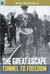 Alternative view 1 of The Great Escape: Tunnel to Freedom (Sterling Point Books Series)