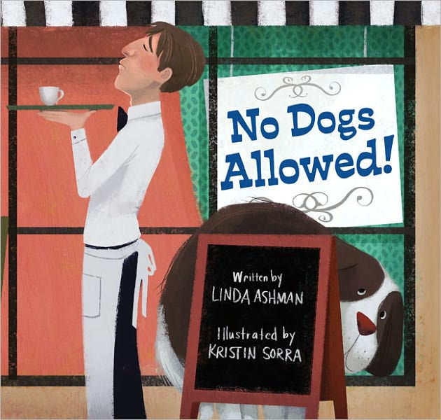 No Dogs Allowed! by Linda Ashman, Kristin Sorra, Hardcover Barnes