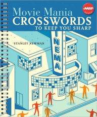 Movie Mania Crosswords to Keep You Sharp (AARP Books Series)
