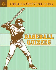 Baseball Quizzes (Little Giant Encyclopedia Series)