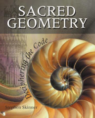 Title: Sacred Geometry: Deciphering the Code, Author: Stephen Skinner
