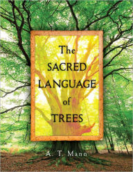 The Sacred Language of Trees