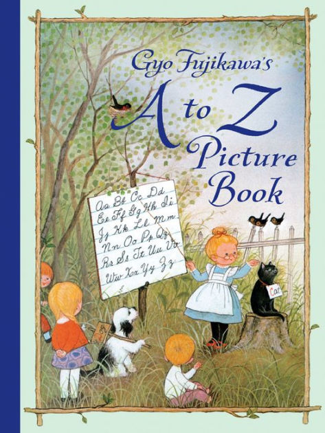 Gyo Fujikawa's A to Z Picture Book by Gyo Fujikawa