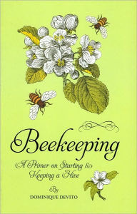 Beekeeping: A Primer on Starting and Keeping a Hive