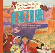 Title: The Twelve Days of Christmas in Arizona, Author: Jennifer J. Stewart