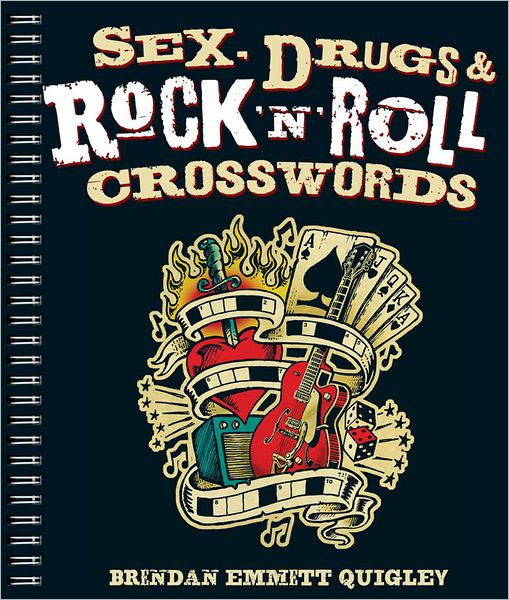 Sex Drugs And Rock N Roll Crosswords By Brendan Emmett Quigley Other 0678